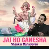 About Jai Ho Ganesha Song